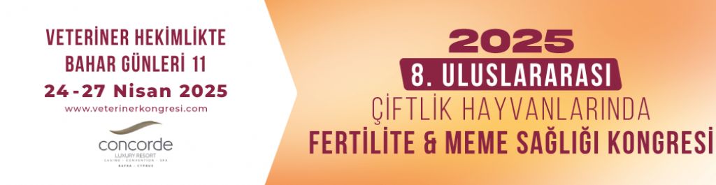 8. Uluslararası Çiftlik Hayvanlarında Fertilite ve Meme Sağlığı Kongresi - 24-27 Nisan 2025 - Concorde Luxury Resort Kıbrıs Otel