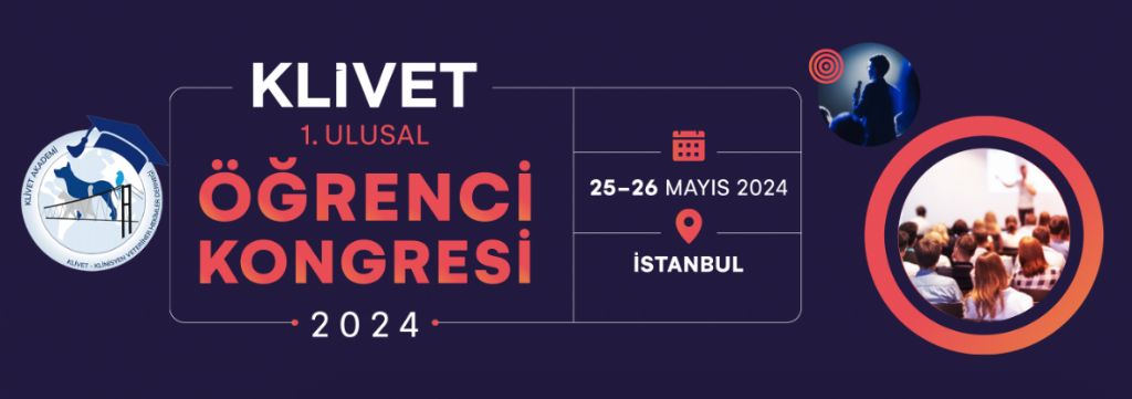 KLİVET 1. Ulusal Öğrenci Kongresi - 25-26 Mayıs 2024 – 42 Maslak - İstanbul
