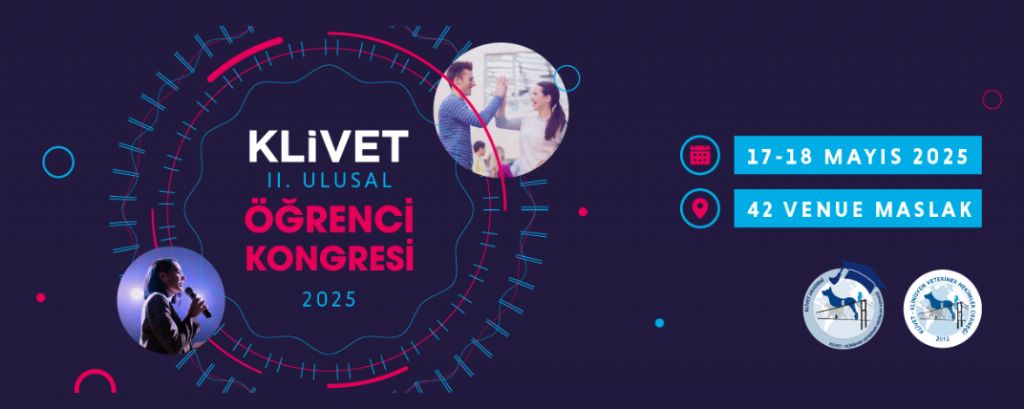 KLİVET 2. Ulusal Öğrenci Kongresi - 17-18 Mayıs 2025 - 42 Maslak - İstanbul